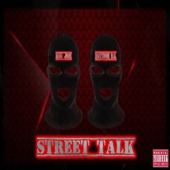 Big Joe - Street Talk (Explicit)