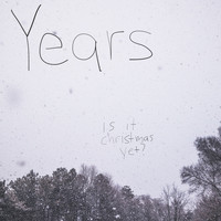 Years - Is It Christmas Yet?