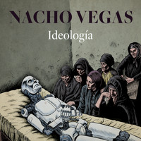 Nacho Vegas - Ideología