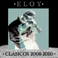 Eloy - Clasicos 2008-2010