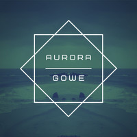 Gowe - Aurora