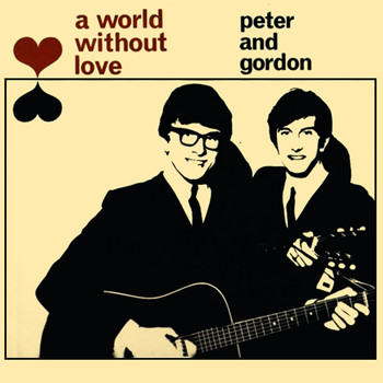 Peter & Gordon - A World Without Love