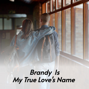Various Artists - Brandy Is My True Love's Name