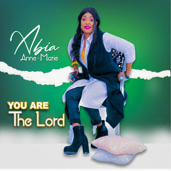 Anne-Marie Abia / - You Are the Lord