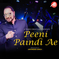 Arvinder Singh - Peeni Paindi Ae