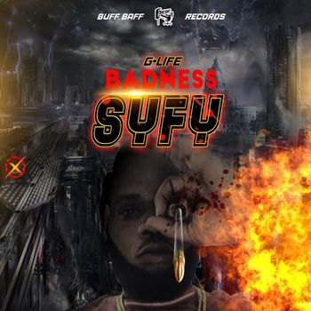 G-Life - Badness Syfy (Explicit)