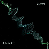 Craftal - Lullabytes