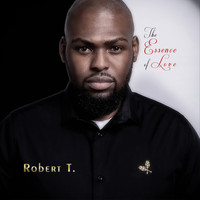 Robert T - The Essence of Love
