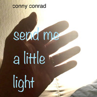 Conny Conrad - Send Me a Little Light