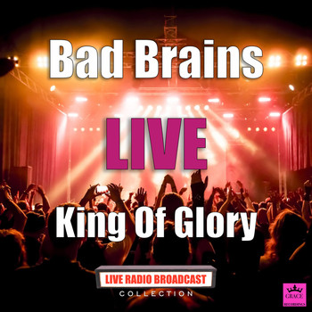 Bad Brains - King Of Glory (Live)