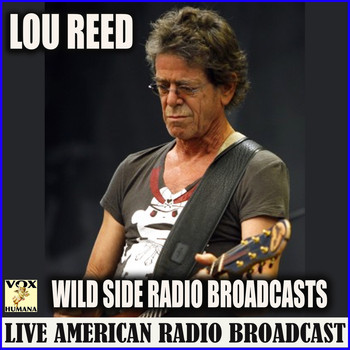 Lou Reed - Wild Side Radio Broadcasts (Live)