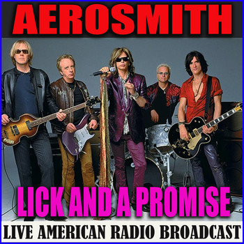 Aerosmith - Lick and a Promise (Live)