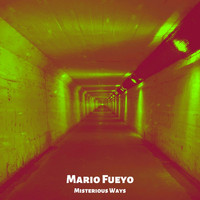 Mario Fueyo - Mysterious Ways