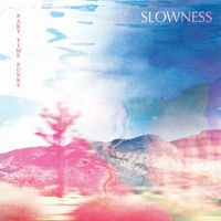 Slowness - Part Time Punks