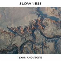 Slowness - Sand & Stone