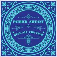 Patrick Sweany - Blue All the Time