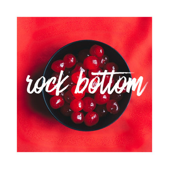 Cherry - Rock Bottom (Explicit)