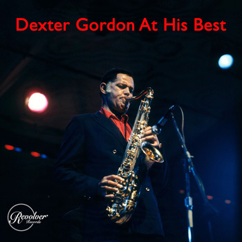 Dexter Gordon - Dexter Gordon At His Best
