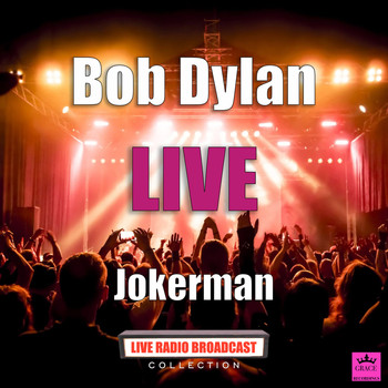 Bob Dylan - Jokerman (Live)