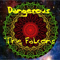 The Falcons - Dangerous
