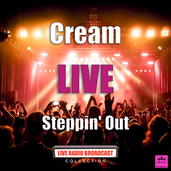 Cream - Steppin' Out (Live)