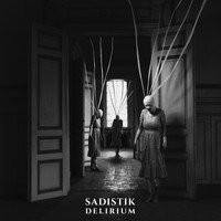 Sadistik - Delirium (Explicit)