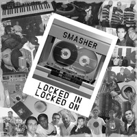 Smasher - Locked In Locked On