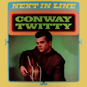 Conway Twitty - Next in Line