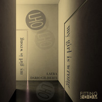 Laera, Dario Giliberti - My Girl Is Wrong