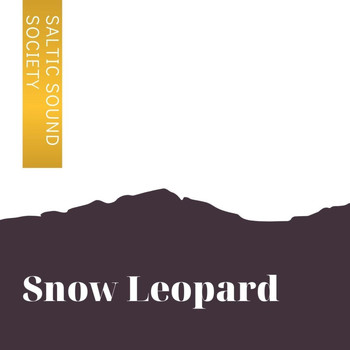 Saltic Sound Society - Snow Leopard (Explicit)