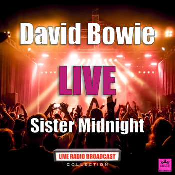 David Bowie - Sister Midnight (Live)