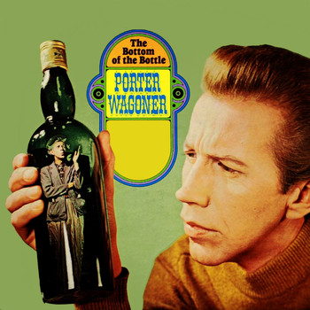 Porter Wagoner - The Bottom Of The Bottle