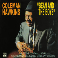 Coleman Hawkins - Bean and the Boys