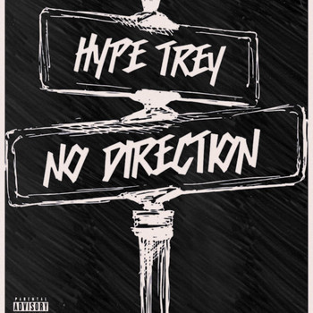 HypeTrey - No Direction (Explicit)