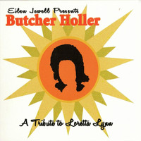 Butcher Holler - A Tribute to Loretta Lynn