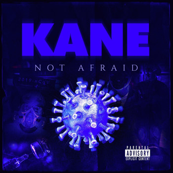 Kane - Not Afraid (Explicit)