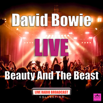 David Bowie - Beauty And The Beast (Live)