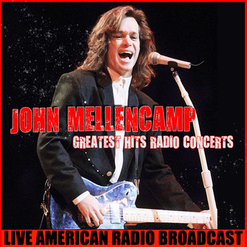 John Mellencamp - Greatest Hits Radio Concert (Live)