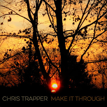 Chris Trapper - Make It Through