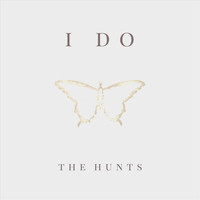 The Hunts - I Do