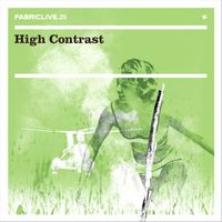 High Contrast - FABRICLIVE 25: High Contrast