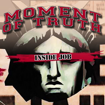 Moment of Truth - Inside Job (Explicit)