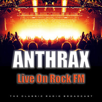 Anthrax - Live On Rock FM (Live)