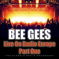 Bee Gees - Live On Radio Europe Part One (Live)