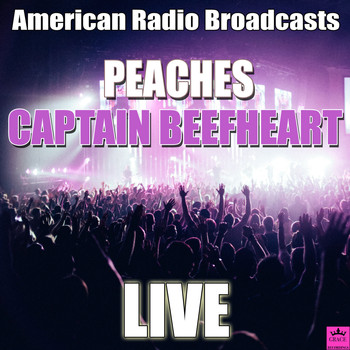 Captain Beefheart - Peaches (Live)
