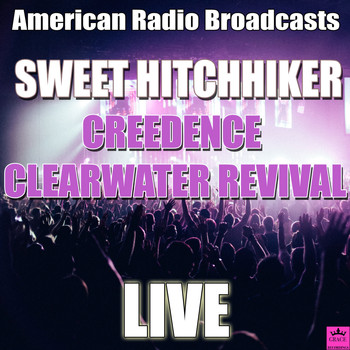 Creedence Clearwater Revival - Sweet Hitchhiker (Live)