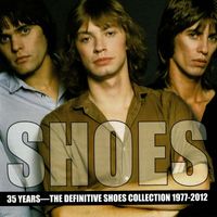 Shoes - 35 Years: The Definitive Shoes Collection 1977-2012