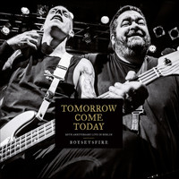 Boysetsfire - Tomorrow Come Today: 20th Anniversary Live in Berlin