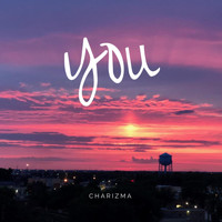 Charizma - You (Explicit)