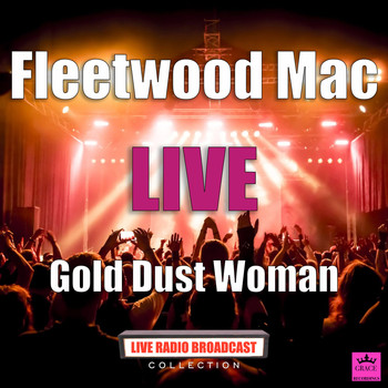 Fleetwood Mac - Gold Dust Woman (Live)